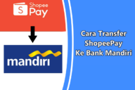 Cara Transfer ShopeePay Ke Bank Mandiri