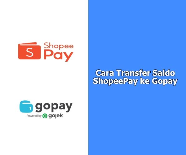 Cara Transfer Saldo ShopeePay ke Gopay