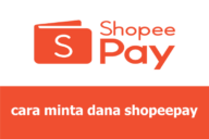 cara minta dana shopeepay