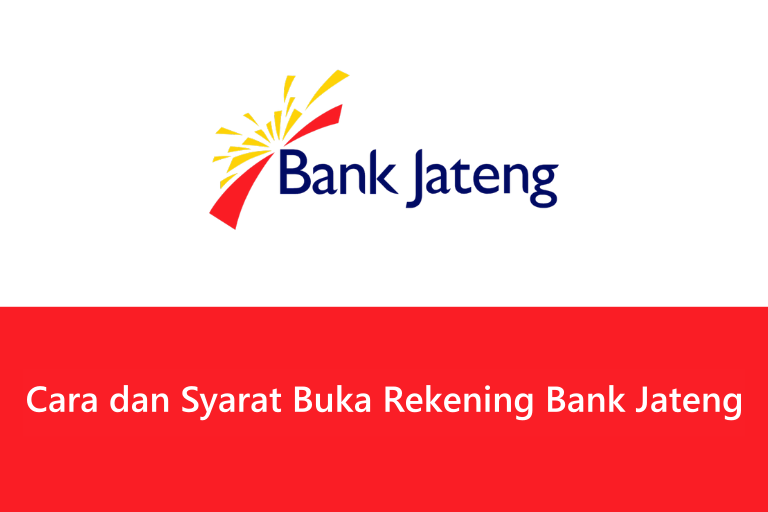 Cara dan Syarat Buka Rekening Bank Jateng
