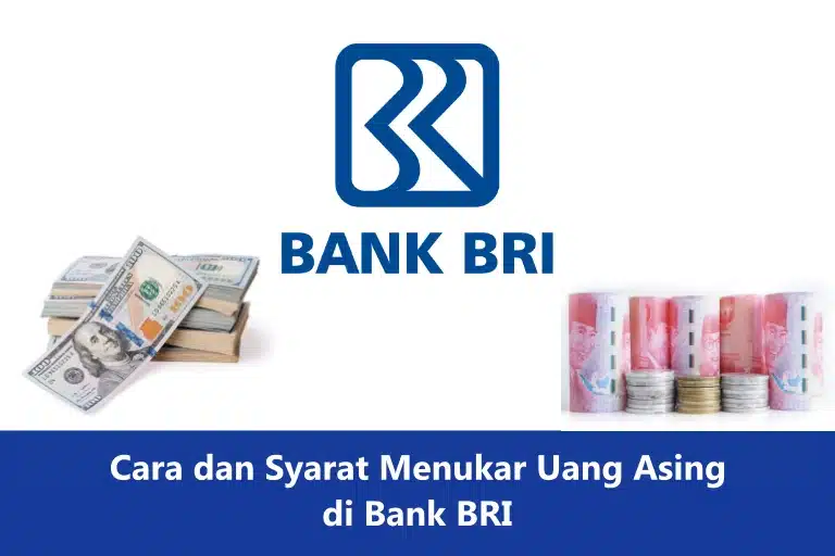 Syarat Menukar Uang Asing di Bank BRI