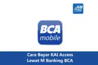 Cara Bayar KAI Access Lewat M Banking BCA