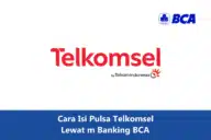 Cara Isi Pulsa Telkomsel Lewat m Banking BCA
