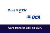 Cara Transfer BTN ke BCA