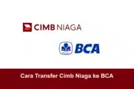 Cara Transfer CIMB Niaga ke BCA